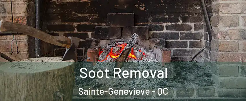  Soot Removal Sainte-Genevieve - QC
