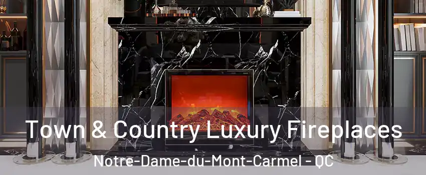  Town & Country Luxury Fireplaces Notre-Dame-du-Mont-Carmel - QC