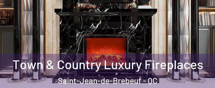  Town & Country Luxury Fireplaces Saint-Jean-de-Brebeuf - QC