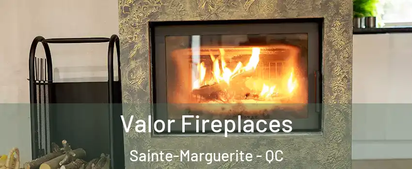  Valor Fireplaces Sainte-Marguerite - QC