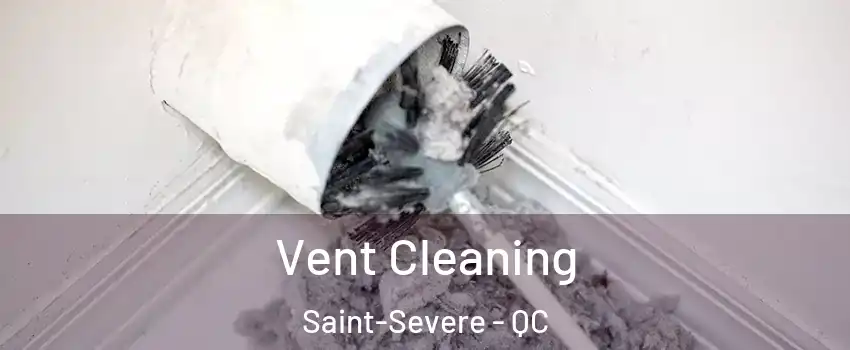  Vent Cleaning Saint-Severe - QC