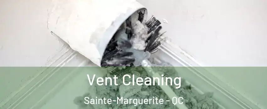  Vent Cleaning Sainte-Marguerite - QC