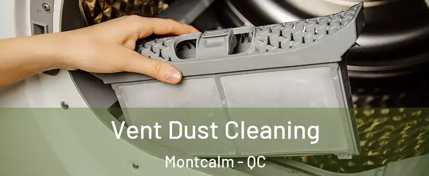  Vent Dust Cleaning Montcalm - QC