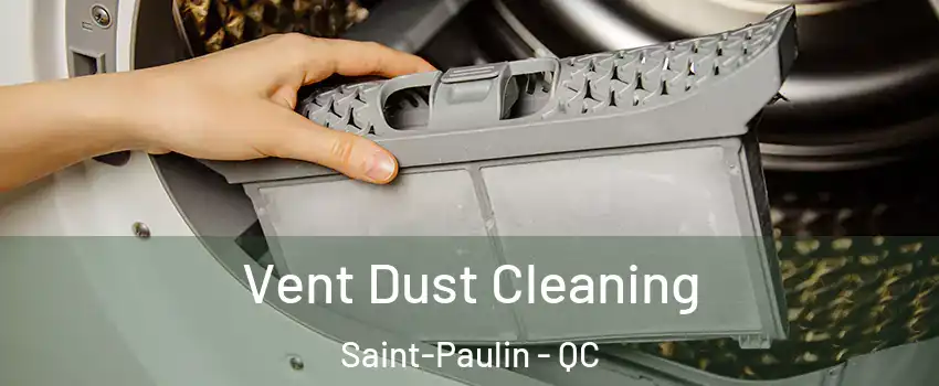  Vent Dust Cleaning Saint-Paulin - QC