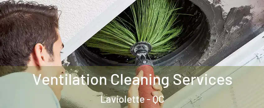  Ventilation Cleaning Services Laviolette - QC