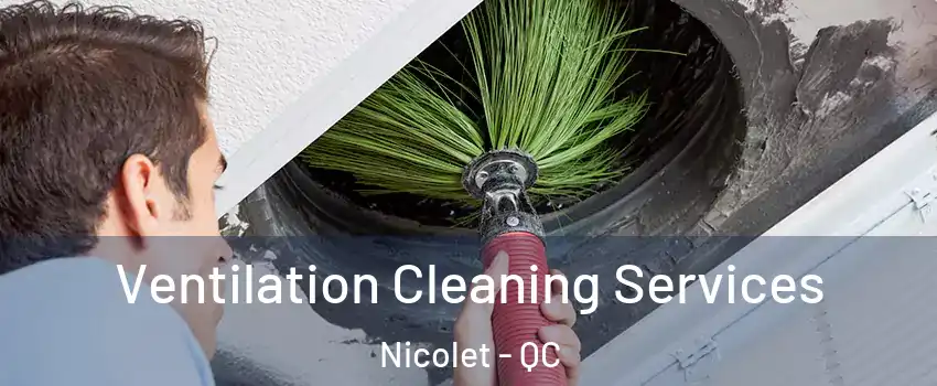  Ventilation Cleaning Services Nicolet - QC
