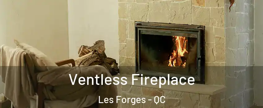  Ventless Fireplace Les Forges - QC