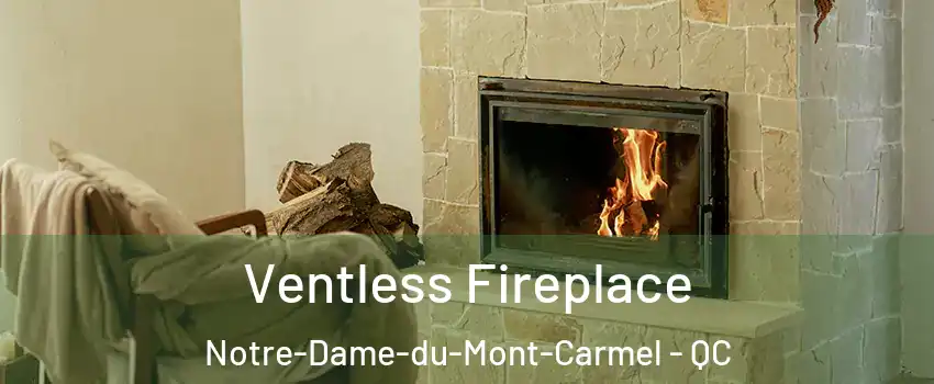  Ventless Fireplace Notre-Dame-du-Mont-Carmel - QC