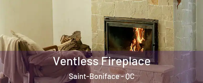  Ventless Fireplace Saint-Boniface - QC