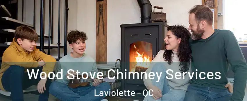  Wood Stove Chimney Services Laviolette - QC