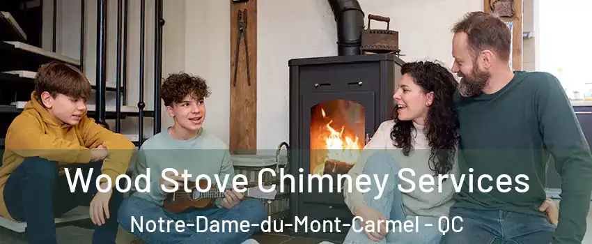  Wood Stove Chimney Services Notre-Dame-du-Mont-Carmel - QC
