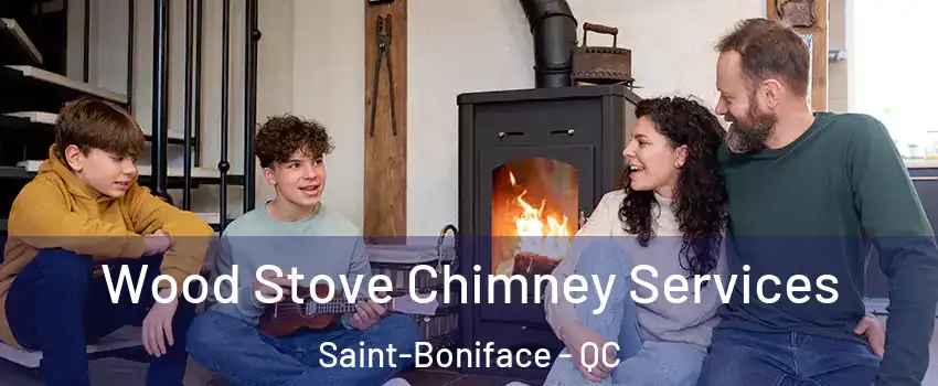 Wood Stove Chimney Services Saint-Boniface - QC