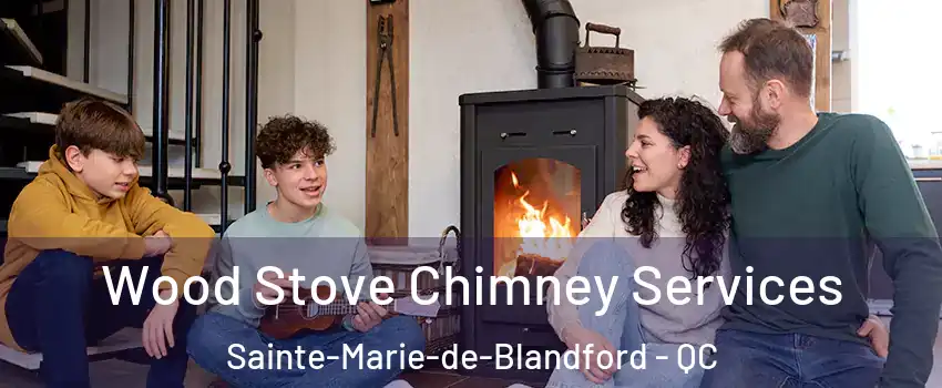  Wood Stove Chimney Services Sainte-Marie-de-Blandford - QC